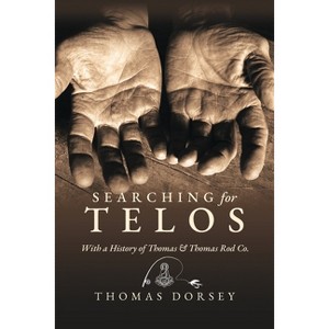 Searching for Telos - by Thomas Dorsey - 1 of 1