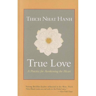 True Love - by  Thich Nhat Hanh (Paperback)