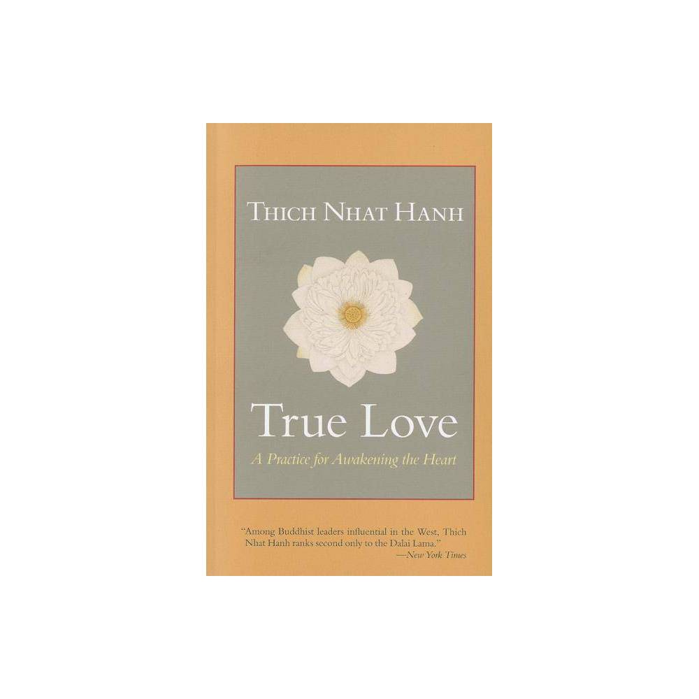 ISBN 9781590309391 product image for True Love - by Thich Nhat Hanh (Paperback) | upcitemdb.com