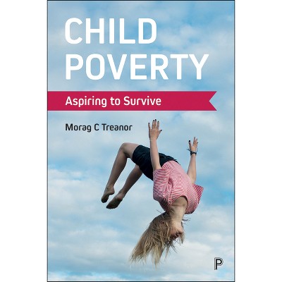 Child Poverty - by  Morag C Treanor (Paperback)