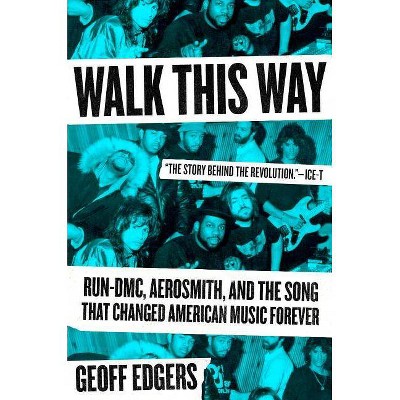 Walk This Way - by  Geoff Edgers (Hardcover)