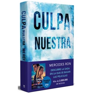 Culpa Nuestra (Edición Especial) / Our Fault (Special Edition) - (Culpables) by  Mercedes Ron (Hardcover) - 1 of 1