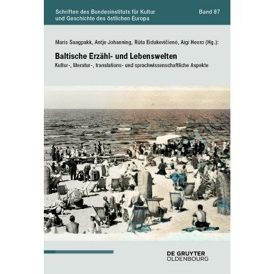 Baltische Erzähl- Und Lebenswelten - (Schriften Des Bundesinstituts Für Kultur Und Geschichte Der) (Paperback)