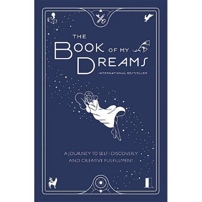 The Book of My Dreams - by  Little Brown (Hardcover)