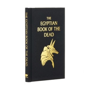 The Egyptian Book of the Dead - (Arcturus Ornate Classics) by  Ea Wallis Budge (Hardcover) - 1 of 1