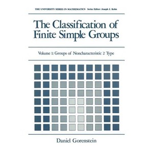 The Classification of Finite Simple Groups - (University Mathematics) by  Daniel Gorenstein (Hardcover) - 1 of 1