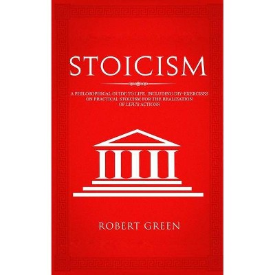 Stoicism - by  Robert Green (Paperback)