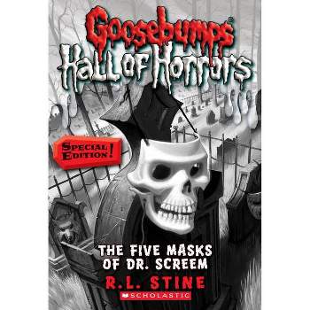 The Five Masks of Dr. Screem: Special Edition (Goosebumps Hall of Horrors #3) - by  R L Stine (Paperback)