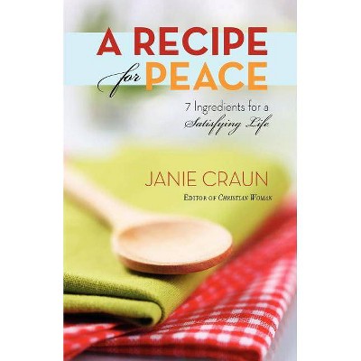 A Recipe for Peace - by  Janie Craun (Paperback)