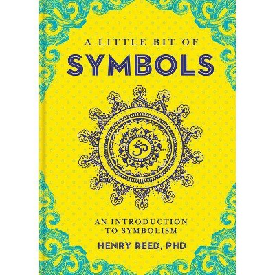 A Little Bit of Symbols, 6 - by  Henry Reed (Hardcover)