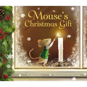 Mouse's Christmas Gift - by  Mindy Baker (Hardcover)