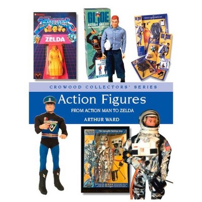 Action Figures - (Crowood Collectors') by  Arthur Ward (Hardcover)