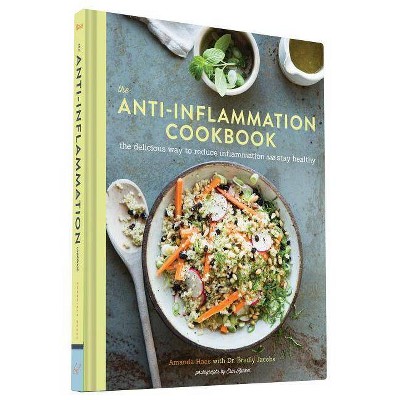 The Anti-Inflammation Cookbook - by Amanda Haas & Bradly Jacobs (Hardcover)