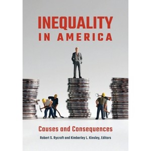 Inequality in America - by Robert S Rycroft & Kimberley Kinsley - 1 of 1
