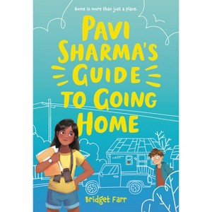Pavi Sharma's Guide to Going Home - by  Bridget Farr (Paperback) - 1 of 1