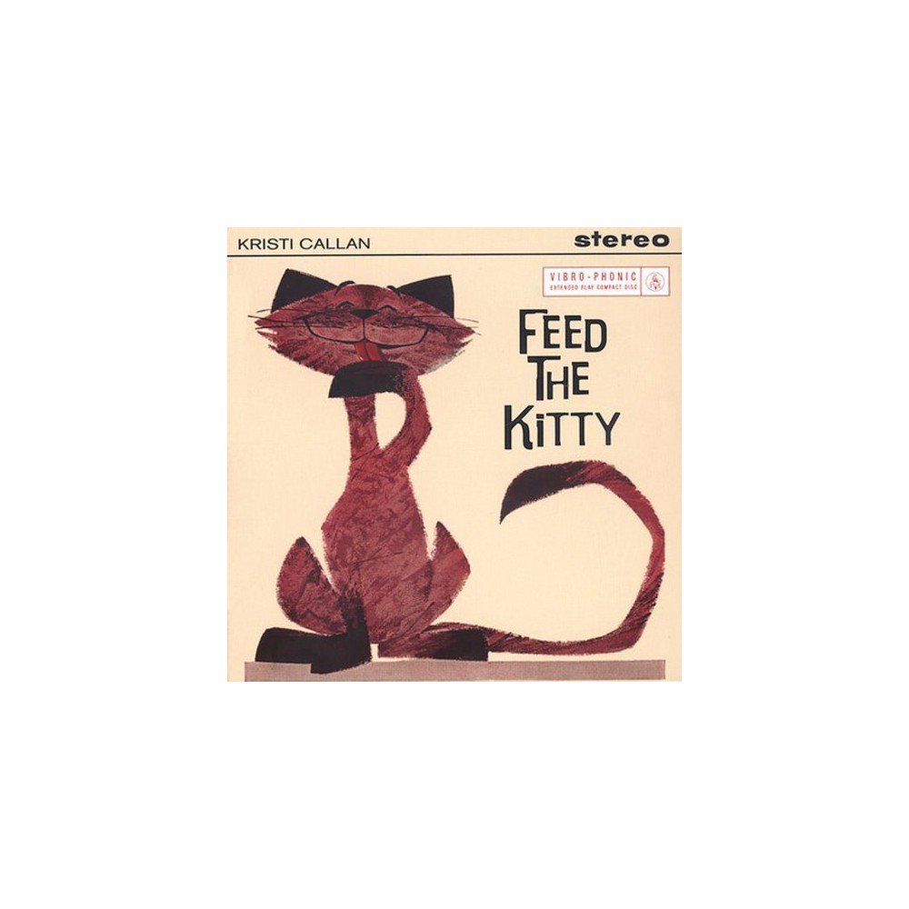 Kristi Callan - Feed the Kitty (CD)