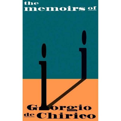 Memoirs of Giorgio de Chirico - (Paperback)