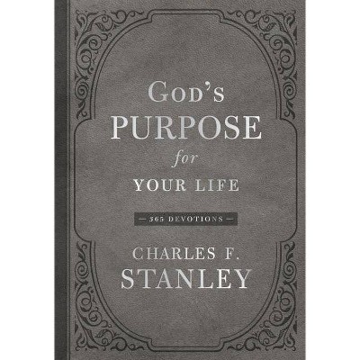 God's Purpose for Your Life - by  Charles F Stanley (Hardcover)