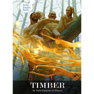 Timber - by  Dale Lazarov (Hardcover)