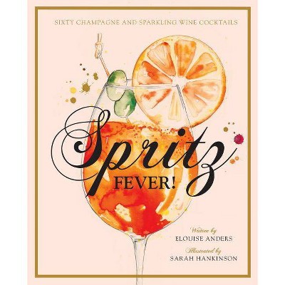 Spritz Fever! - by  Elouise Anders (Hardcover)