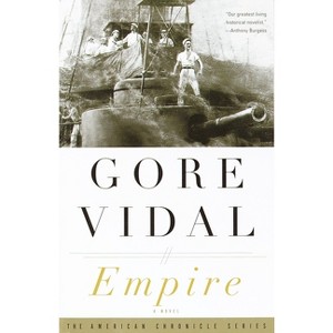 Empire - (Vintage International) by  Gore Vidal (Paperback) - 1 of 1