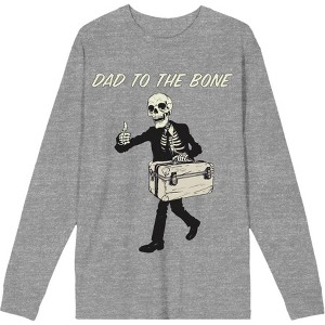 Dad To The Bone Dad Joke for Father's Day Adult Crew Neck Long Sleeve Tee - 1 of 2