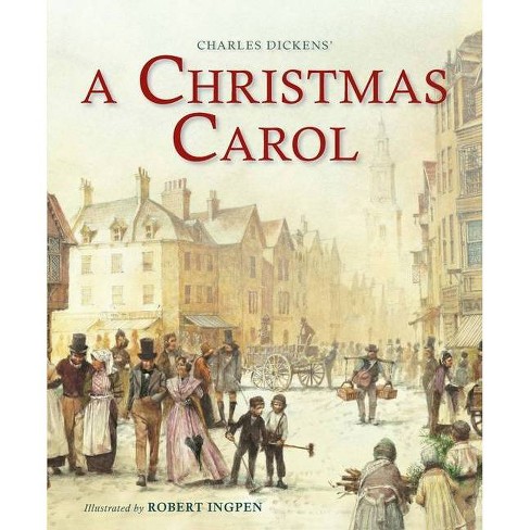 A Christmas Carol (Abridged) - (Robert Ingpen Illustrated Classics) by  Dickens (Hardcover) - image 1 of 1