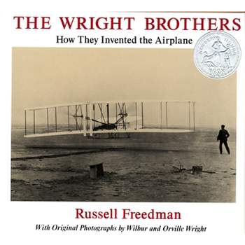 The Wright Brothers - by  Russell Freedman (Paperback)