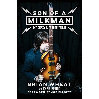 Son of a Milkman - by  Brian Wheat (Hardcover)