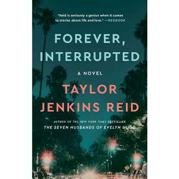 Forever, Interrupted - by  Taylor Jenkins Reid (Paperback)
