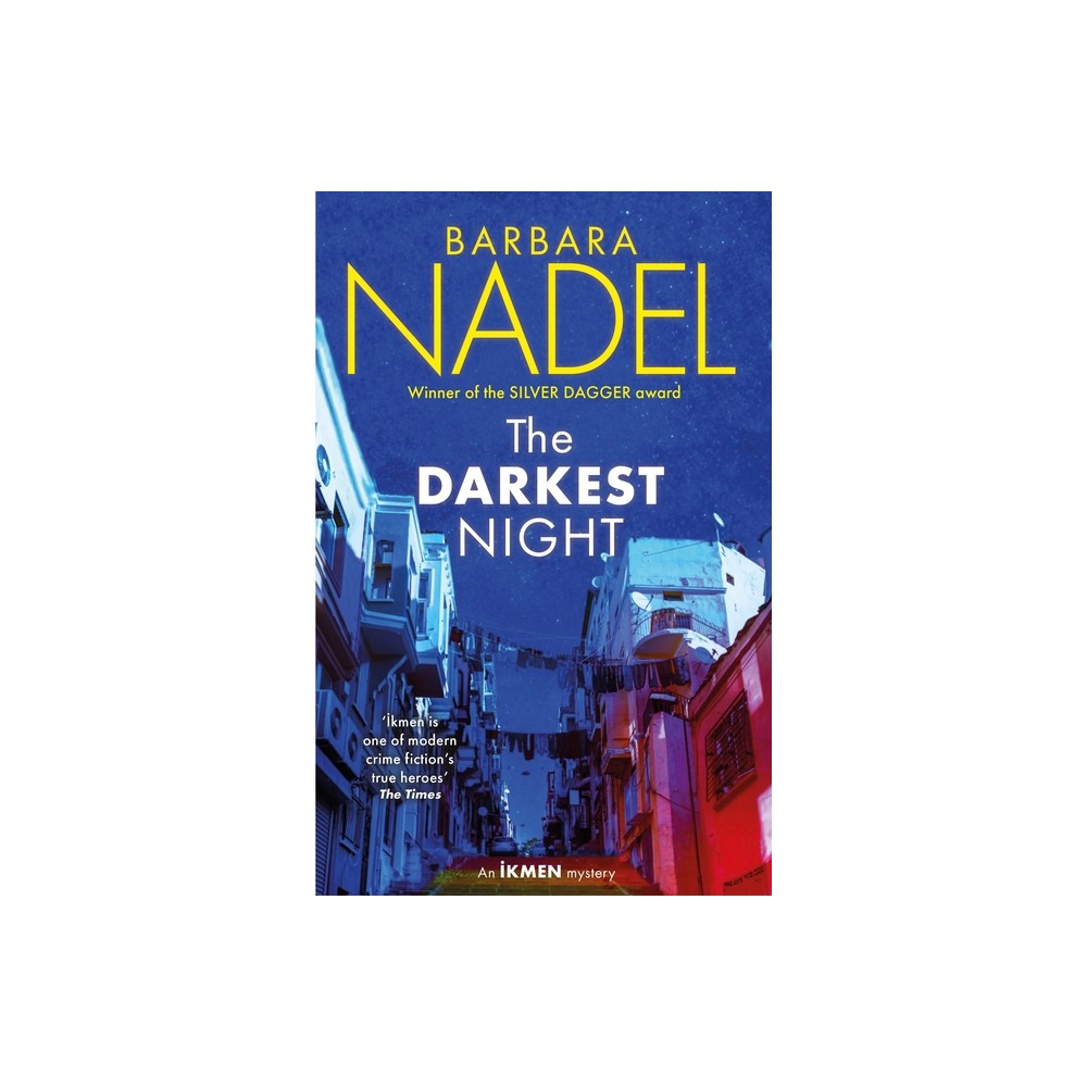 The Darkest Night (Ikmen Mystery 26) - (Inspector Ikmen Mystery) by Barbara Nadel (Hardcover)