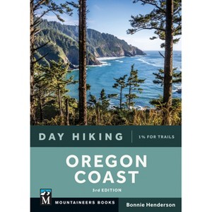 Day Hiking: Oregon Coast - 3rd Edition by  Bonnie Henderson (Paperback) - 1 of 1