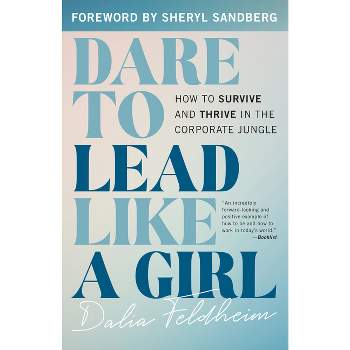 Dare to Lead Like a Girl - by  Dalia Feldheim (Hardcover)