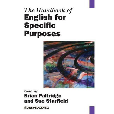 The Handbook of ESP - C - (Blackwell Handbooks in Linguistics) by  Paltridge & Starfield (Hardcover)