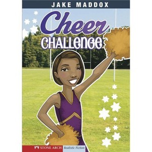 Cheer Challenge - (Jake Maddox Girl Sports Stories) by  Jake Maddox (Paperback) - 1 of 1