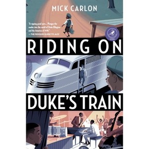 Riding on Duke's Train - 2nd Edition by  Mick Carlon (Paperback) - 1 of 1