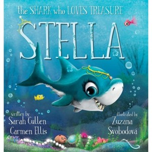 Stella - (Ocean Tales Children's Books) by  Sarah Cullen & Carmen Ellis (Hardcover) - 1 of 1