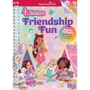 AG Sisters: Friendship Fun - by  American Girl (Spiral Bound) - 1 of 1