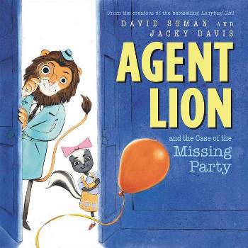 Agent Lion and the Case of the Missing Party - by  Jacky Davis & David Soman (Hardcover)