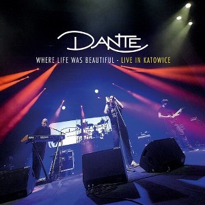 Dante - Where Life Was Beautiful (live In Katowice) (CD) - 1 of 1