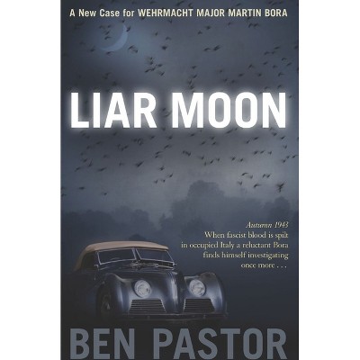Liar Moon - (Martin Bora) by  Ben Pastor (Paperback)