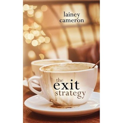 The Exit Strategy - by  Lainey Cameron (Paperback)