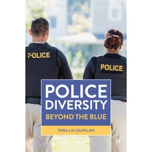 Police Diversity - by  Tara Lai Quinlan (Hardcover) - 1 of 1