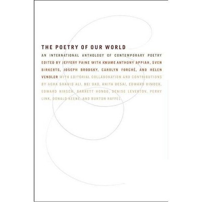 The Poetry of Our World - by  Ed J Paine (Paperback)