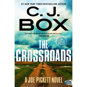The Crossroads - (Joe Pickett Novel) Large Print by  C J Box (Paperback) - 1 of 1