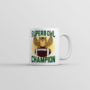 Crazy Dog T-Shirts Superb Owl Champion Mug Funny Sarcastic Football Graphic Coffee Cup-11oz - 1 of 4