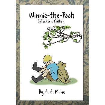 Winnie-the-Pooh - (Winnie-The-Pooh) Large Print by  A a Milne (Hardcover)