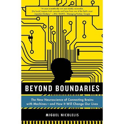 Beyond Boundaries - by  Miguel Nicolelis (Paperback)