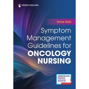 Symptom Management Guidelines for Oncology Nursing - by  Anne Katz (Paperback) - 1 of 1