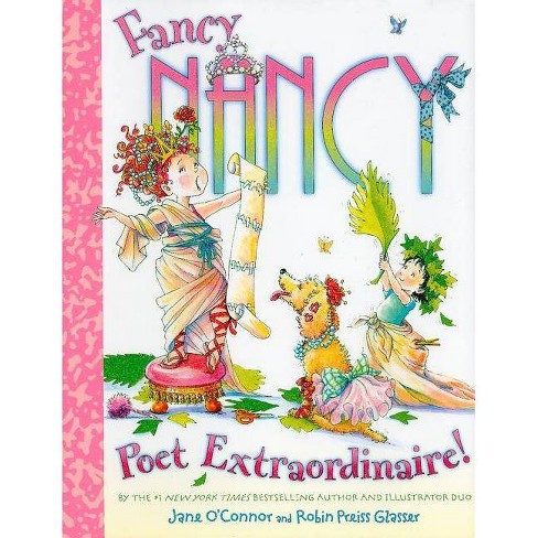 Fancy Nancy Poet Extraordinaire! ( Fancy Nancy) (Hardcover) by Jane O'Connor - image 1 of 1